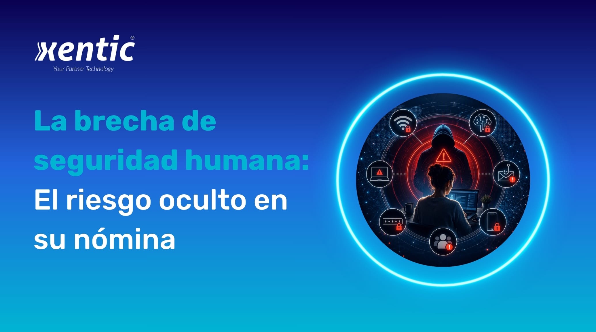 Blog_La brecha de seguridad humana