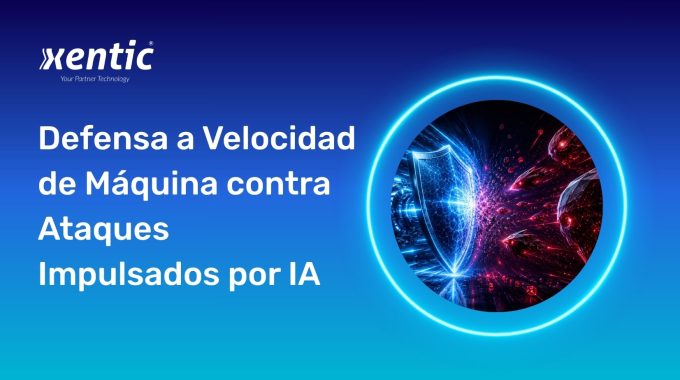 Blog_Defensa a Velocidad de Máquina contra Ataques Impulsados por IA
